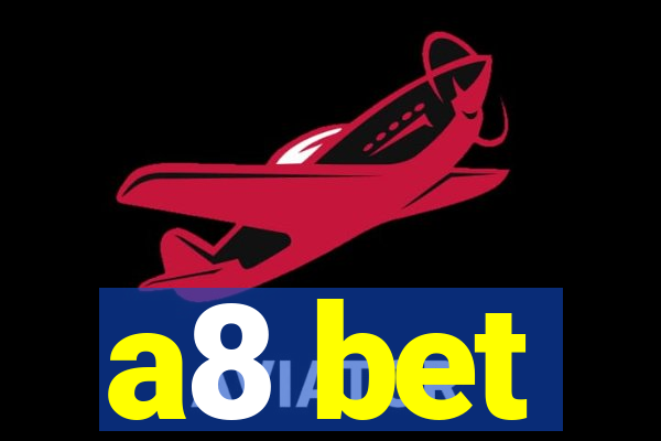 a8 bet